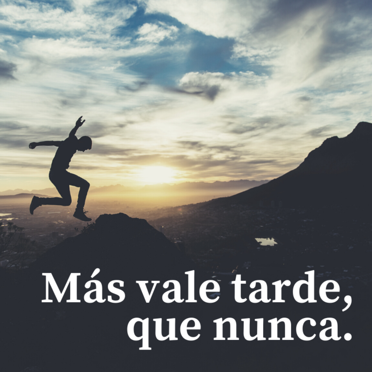 MAS VALE TARDE